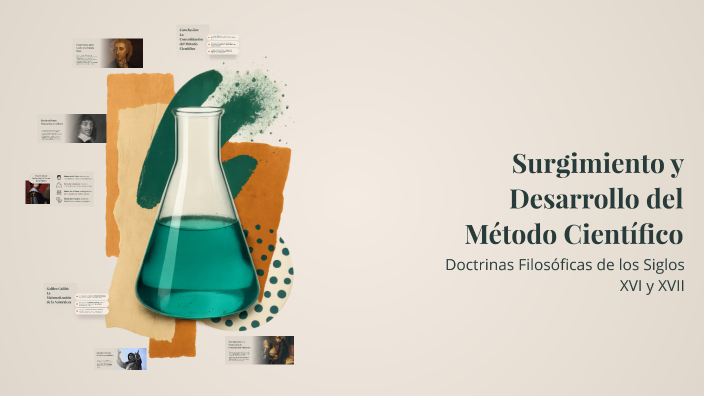 Surgimiento y Desarrollo del Método Científico by Ana Ascencio on Prezi