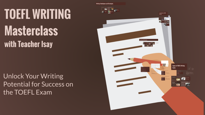 TOEFL WRITING Masterclass by Jayzah Orajay on Prezi