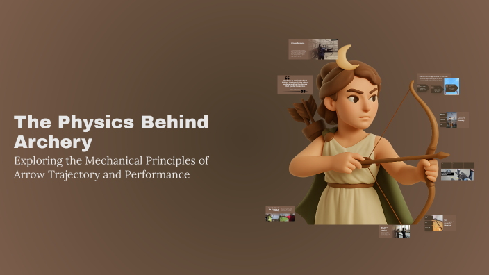 The Physics Behind Archery by Aedyn Lewis on Prezi