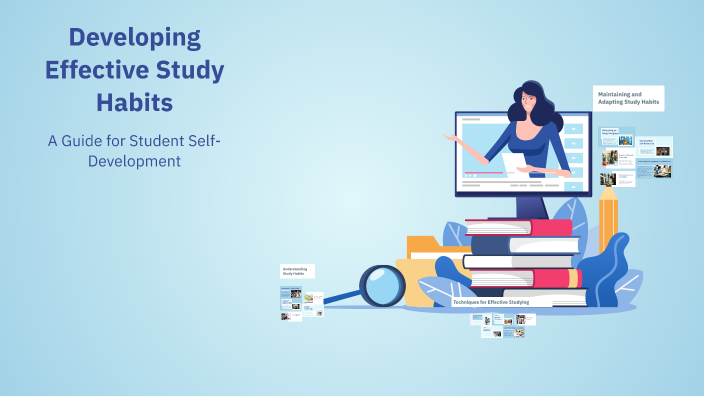 Developing Effective Study Habits by Aween Himdad on Prezi
