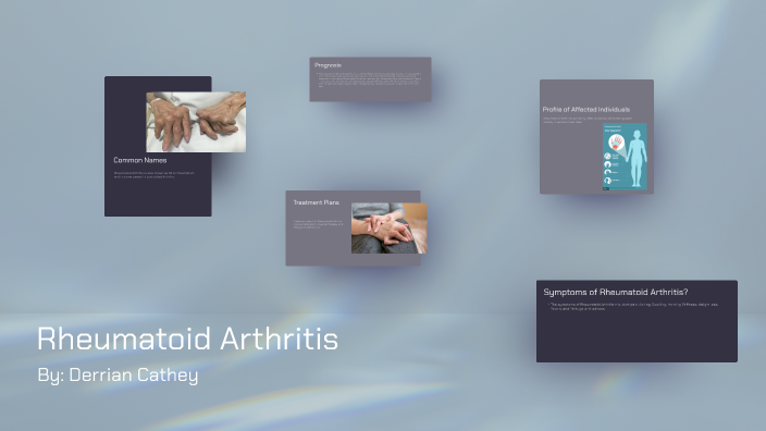 Rheumatoid Arthritis by Derrian Cathey on Prezi