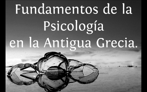 Psicología En La Antigua Grecia By Sara Santos On Prezi