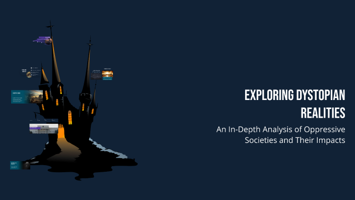 Exploring Dystopian Realities by n R on Prezi