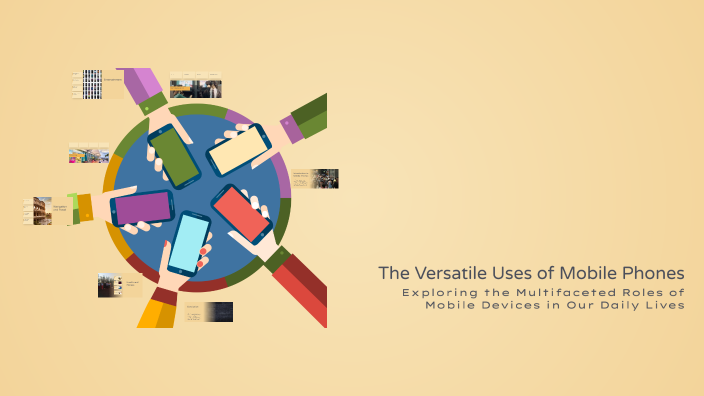 The Versatile Uses of Mobile Phones by Ewa Bronska on Prezi