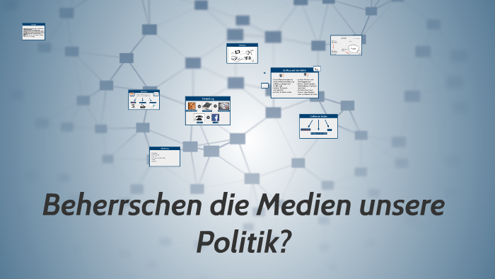 Beherrschen Die Medien Die Politik? By Mario Wagner On Prezi