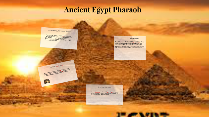 Ancient Egypt Pharaoh by Ken Hayasaka on Prezi