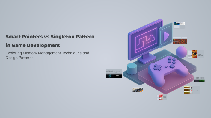 Smart Pointers vs Singleton Pattern in Game Development by Eslam Fouly ...
