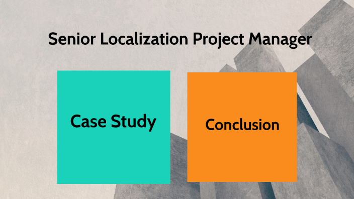 case-study-senior-localization-project-manager-by-gabriela-grabovieski