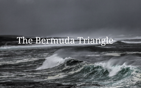 The Bermuda triangle by michele warriner on Prezi