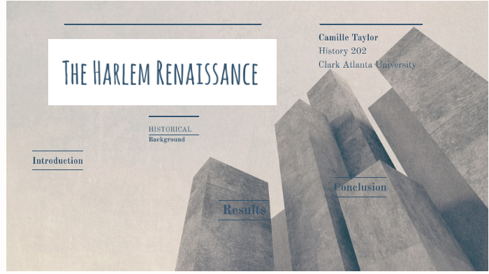 The Harlem Renaissance by Camille Taylor on Prezi