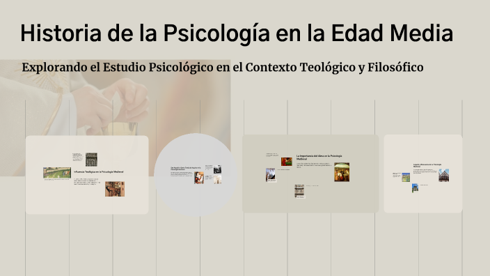 Historia de la Psicología en la Edad Media by angela castro on Prezi