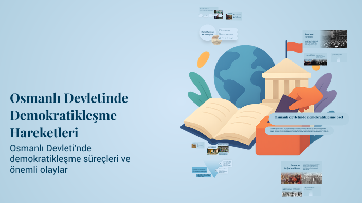 Osmanlı Devletinde Demokratikleşme Hareketleri by Muhammed Can on Prezi