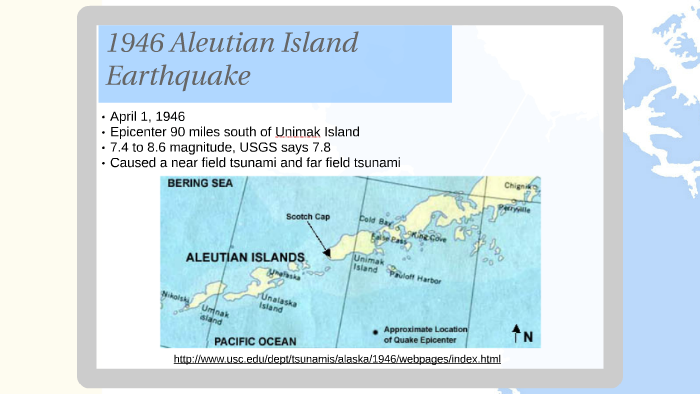 1946 Aleutian Earthquake And Tsunami By Marissa Hanneman On Prezi Next