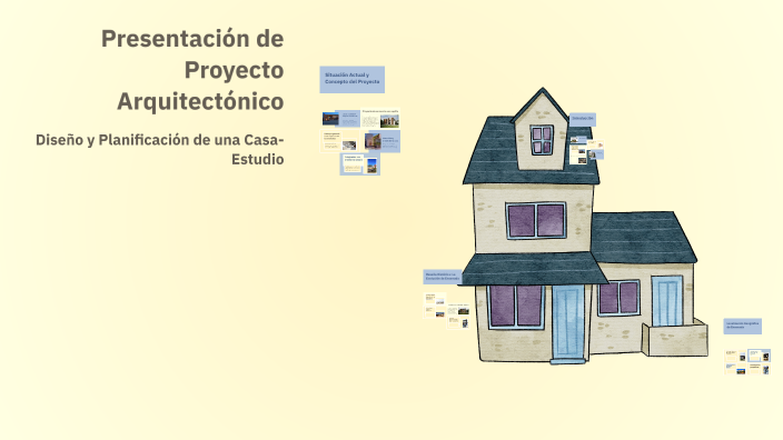 Presentación de Proyecto Arquitectónico by Yadira Tena Savin on Prezi