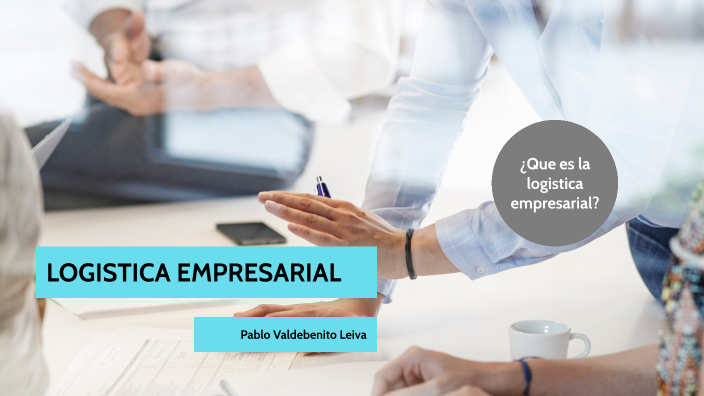 Logistica Empresarial by Catalina Alejandra Suazo Rivera on Prezi
