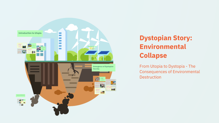 Dystopian Story: Environmental Collapse by Samantha Melin on Prezi