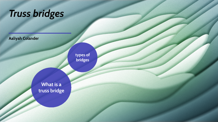 truss bridge by Mitch Colander on Prezi