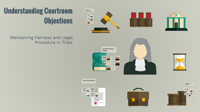 Understanding Courtroom Objections by Thomas Darnall on Prezi