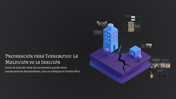 Preparación para Terremotos: La Maldición de la Inacción by AJLU17 on Prezi