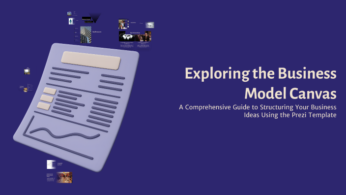 Exploring the Business Model Canvas by Maria Strawbridge on Prezi