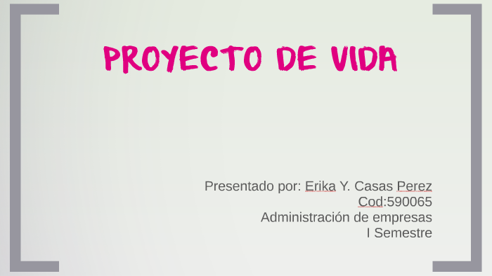 PROYECTO DE VIDA by Juan pablo Diaz Beltrán on Prezi
