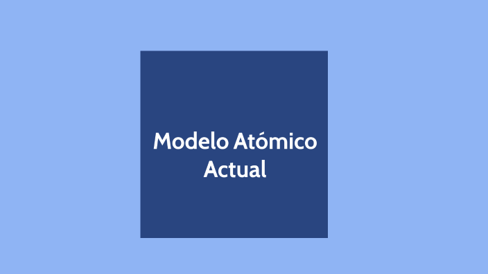 Modelo Atómico by Rocio Cortez on Prezi Next