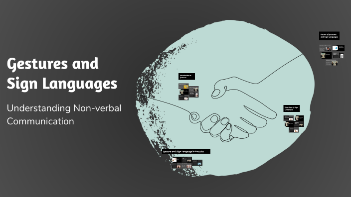 Gestures and Sign Languages by Z Z on Prezi
