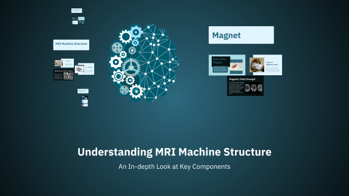 Understanding MRI Machine Structure by Aick Rstley on Prezi