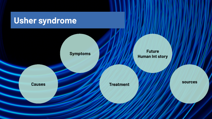 Usher syndrome by Abagail Peterson on Prezi