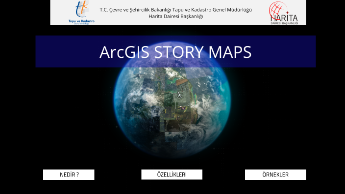 ArcGIS Story Maps By Pınar HAZAN On Prezi