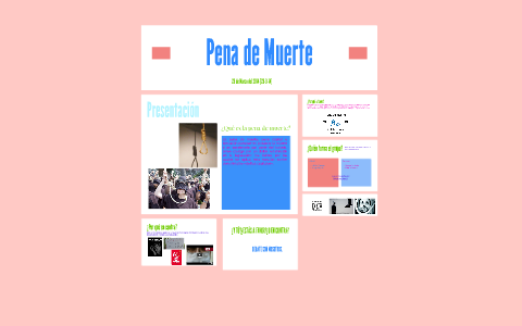 Pena de Muerte by Laura Fernández on Prezi