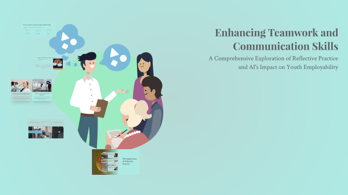 Enhancing Teamwork and Communication Skills by burhan malik on Prezi