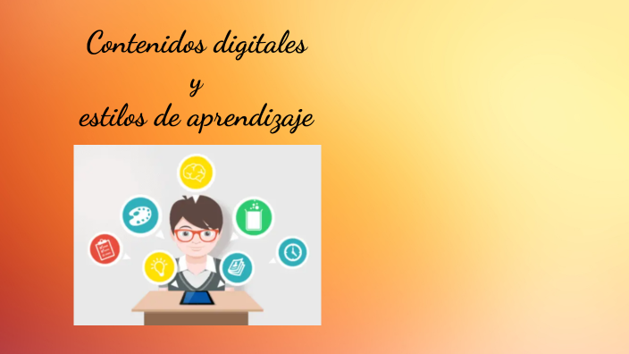 Contenidos digitales y estilos de aprendizaje by Wilbrt Hernan Cossio ...