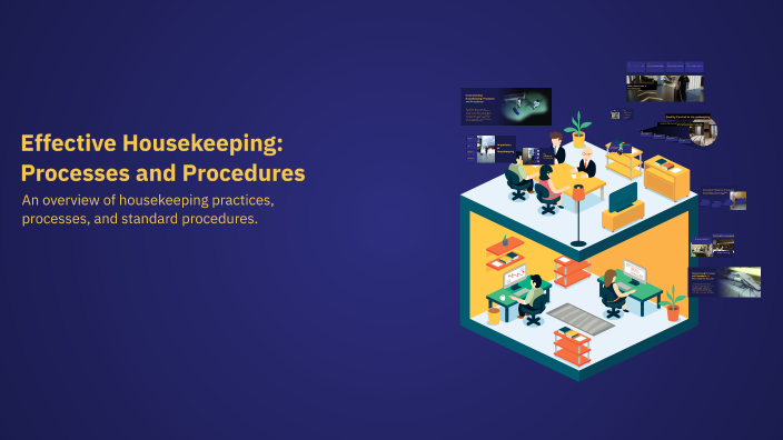 Effective Housekeeping: Processes and Procedures by Dionne Torres on Prezi