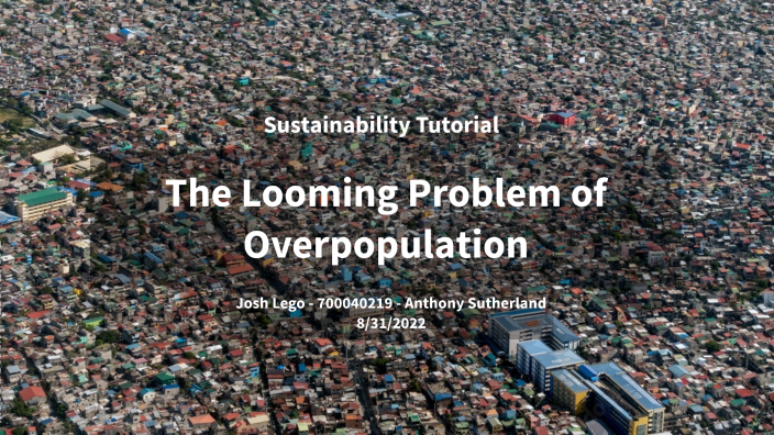 The Looming Problem of Overpopulation by Josh Reimar Lego on Prezi