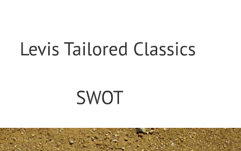 Levis Tailored Classics by Kevin Zebroski on Prezi Next