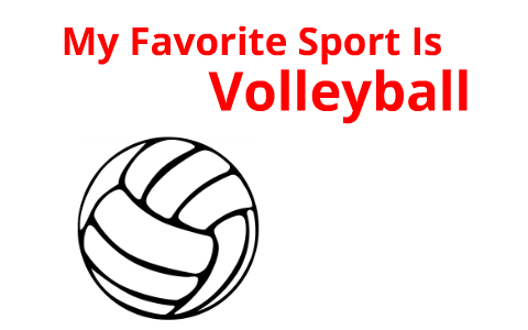 My Favorite Sport Is Volleyball by Claudette Cort on Prezi