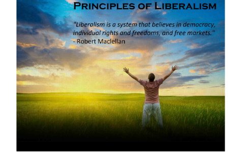 Principles of Liberalism: P.R.I.C.E.S. (Social 30-1, February 5th, 2014 ...