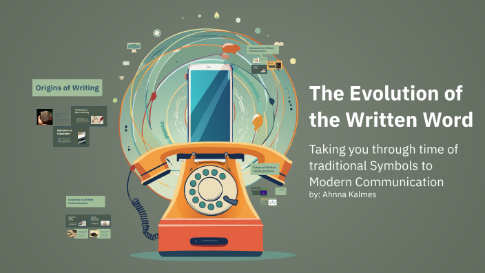 The Evolution of the Written Word by Ahnna Kalmes on Prezi