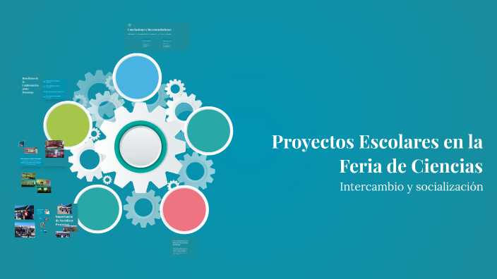 Proyectos Escolares en la Feria de Ciencias by Carolina Pejkovic on Prezi