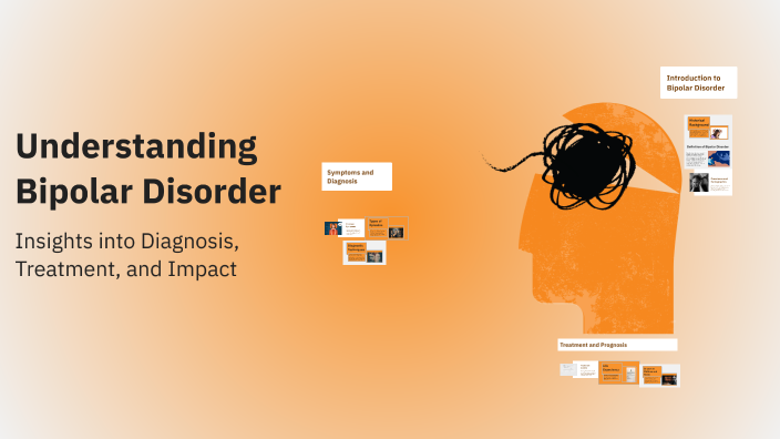 Understanding Bipolar Disorder by Lucas McFadyen on Prezi