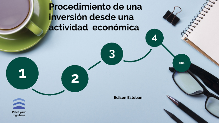 Operacion Inversion procedimiento de una inversión desde una actividad económica by edison ...
