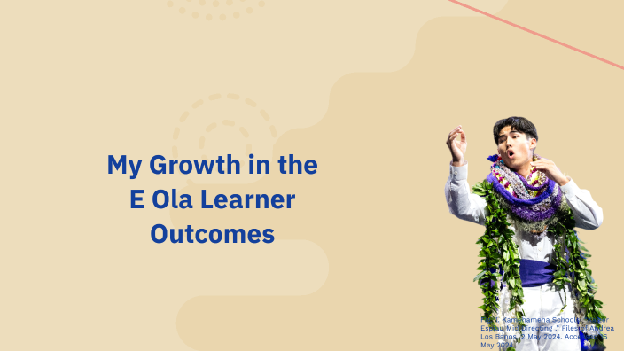 Eopal Lessons My Growth in the E Ola Learner Outcomes by Kaizer Espiau on Prezi