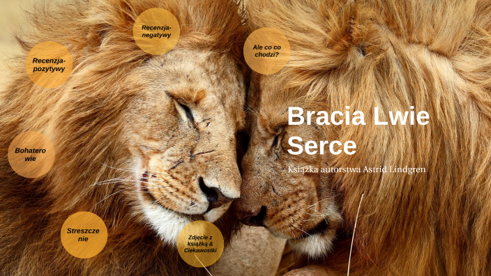 Bracia Lwie Serce Sprawdzian Wiadomości Bracia Lwie Serce by Nie twój interes Spadajcie on Prezi