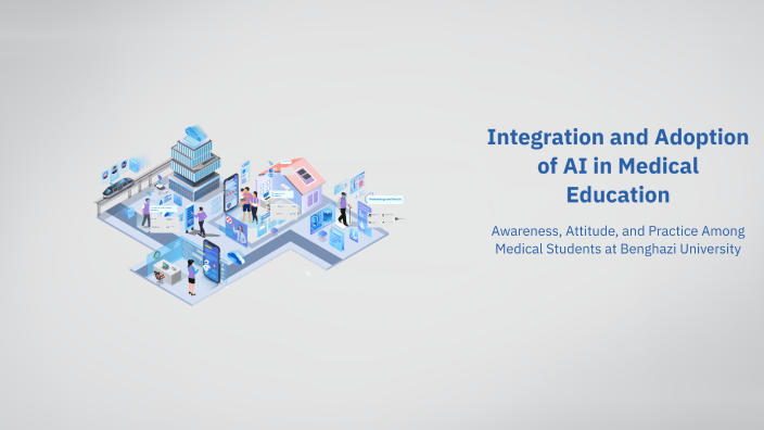 Integration and Adoption of AI in Medical Education by 16247 med on Prezi