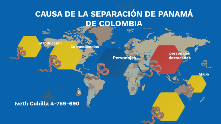 Causas De Separación De Panamá De Colombia By Iveth Cubilla On Prezi 2112