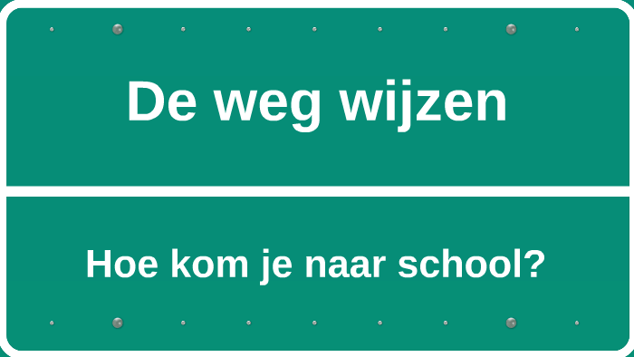 De weg wijzen by Rukiye Koylu on Prezi