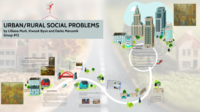 URBAN/RURAL SOCIAL PROBLEMS by Darko Marusnik on Prezi