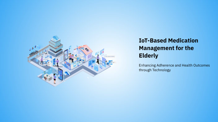 IoT-Based Medication Management for the Elderly by ABUBAKAR ABDU USMAN ...