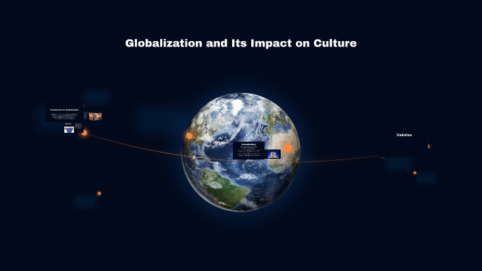 Globalization and Its Impact on Culture by Руслан Шипилов on Prezi